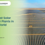 Largest Solar Power Plants in The World