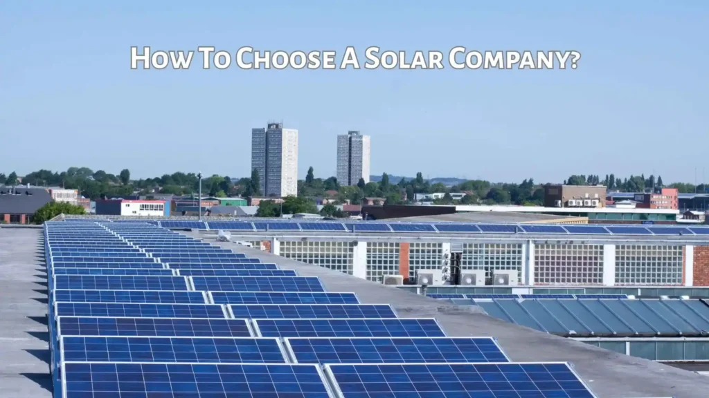 Choose A Solar Company